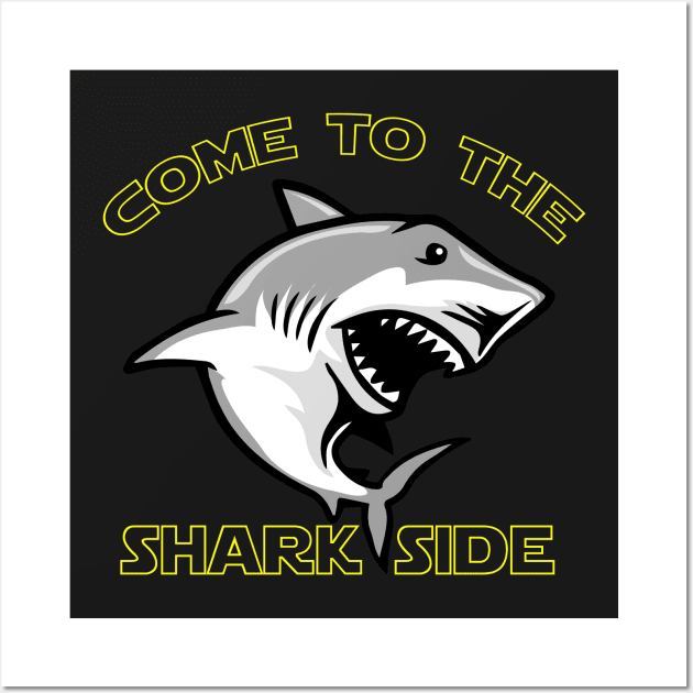 Come To The Shark Side - Shark Funny Wall Art by amitsurti